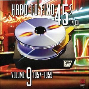 Various Artists - Hard to Find 45's on CD 9 1957-1960 / Various  CD